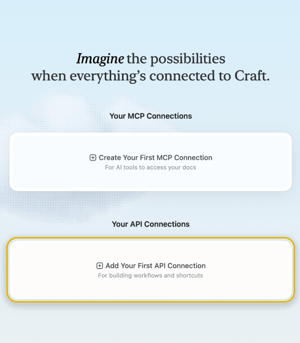 Click “Add Your First API Connection” button