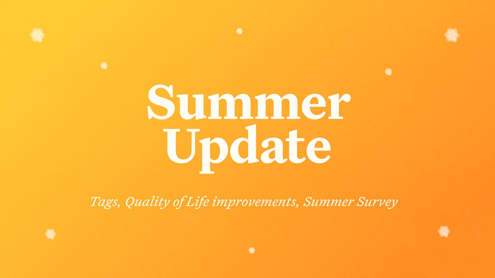 Craft Blog Post: Craft Update - Tags, Quality of Life improvements, Summer Survey