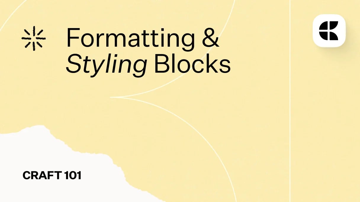 How to Format and Style Blocks in Craft